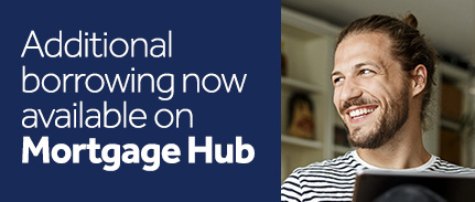 Additional borrowing now available on Mortgage Hub